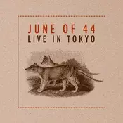 June Of 44 - Live In Tokyo (Deluxe Edition) (LP)