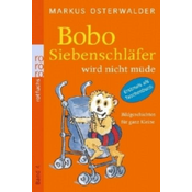 Bobo Siebenschläfer wird nicht müde