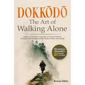 Dokkodo | The Art of Walking Alone