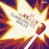 The Ready-mades - Tumbling Walls (LP)