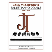 THOMPSONS:EASIEST PIANO COURSE 6