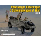German Trucks and Cars in WWII Vol VII: VW At War Book 2 Kubelwagen/Schwimmwagen