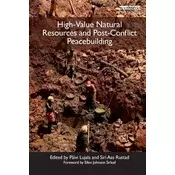 High-Value Natural Resources and Post-Conflict Peacebuilding