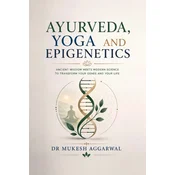 AYURVEDA, YOGA AND EPIGENETICS
