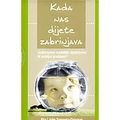 KADA NAS DIJETE ZABRINJAVA - uobicajena razdoblja djetinjstva ili ozbiljni problemi?
