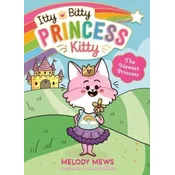 Itty Bitty Princess Kitty: The Newest Princess