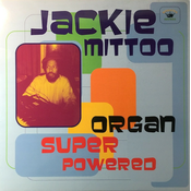 Jackie Mittoo - Organ Super Powered