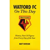 Watford FC on This Day