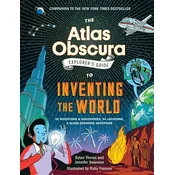 The Atlas Obscura Explorers Guide to Inventing the World