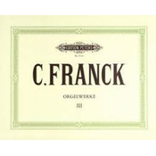 FRANCK C.:ORGELWERKE 3