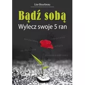 Badz soba. Wylecz swoje 5 ran