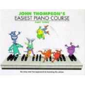 John Thompsons Easiest Piano Course 3