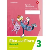 Flex und Flora 3. Heft Sprache untersuchen. (Schulausgangsschrift) Verbrauchsmaterial