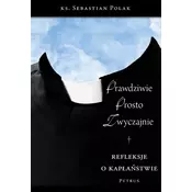 Prawdziwie, prosto, zwyczajnie