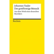 Der gottförmige Mensch. Aus dem Werk eines deutschen Mystikers