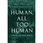 Human - All-Too-Human - A Book For Free Spirits