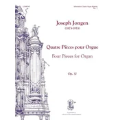 JONGEN:FOUR PIECES FOR ORGAN OP.37