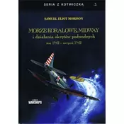 Morze Koralowe, Midway i działania okrętów...w.2