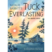 Tuck Everlasting: The Graphic Novel