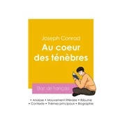 Réussir son Bac de français 2026 : Analyse du roman Au coeur des ténebres de Joseph Conrad