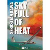 Sky Full of Heat: Passion, knowledge, experience