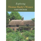 Exploring Thomas Hardys Wessex