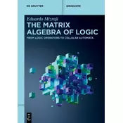 The Matrix Algebra of Logic