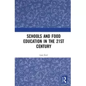 Schools and Food Education in the 21st Century