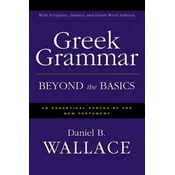 Greek Grammar Beyond the Basics
