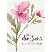 100 Devotions for the Stay-at-Home Mom