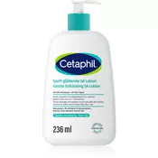 Cetaphil Gentle Exfoliating SA Lotion Nežna piling krema za vse tipe kože 236 ml