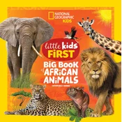 National Geographic Kids Little Kids First Big Book of African Animals