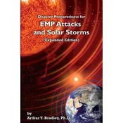 Disaster Preparedness for EMP Attacks and Solar Storms (Expanded Edition)