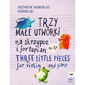 GORECKI:THREE LITTLE PIECES FOR VIOLIN AND PIANO