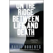 On the Ridge Between Life and Death: A Climbing Life Reexamined