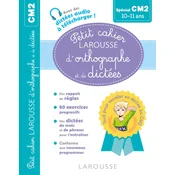 Petit cahier LAROUSSE dorthographe et de dictées CM2