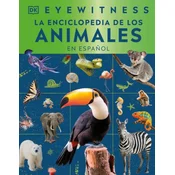 Eyewitness La Enciclopedia de Animales (En Espanol)
