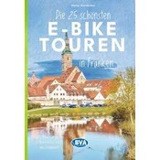 BVA Die 25 schönsten E-Bike Touren in Franken