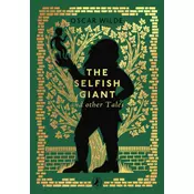 The Selfish Giant and Other Tales