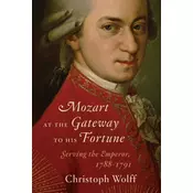 Mozart at the Gateway to His Fortune