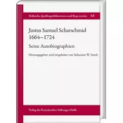 Justus Samuel Scharschmid: Eine Autobiographie