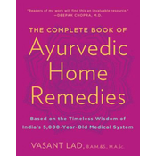 Complete Book of Ayurvedic Home Remedies