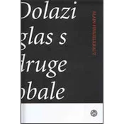 DOLAZI GLAS S DRUGE OBALE