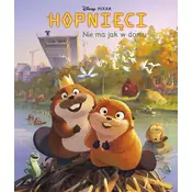 Hopnięci. Nie ma jak w domu. Disney Pixar.