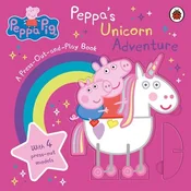 Peppa Pig: Peppas Unicorn Adventure: A Press-Out-and-Play Book