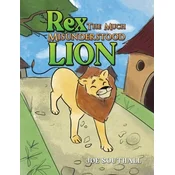 Rex, The Much Misunderstood Lion