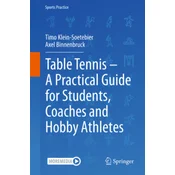 Table Tennis - A Practical Guide for Students, Coaches and Hobby Athletes