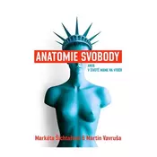 Anatomie svobody aneb V životě máme na výběr