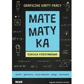 Matematyka. Graficzne karty pracy dla SP