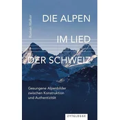 Die Alpen im Lied der Schweiz
